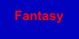 Fantasy